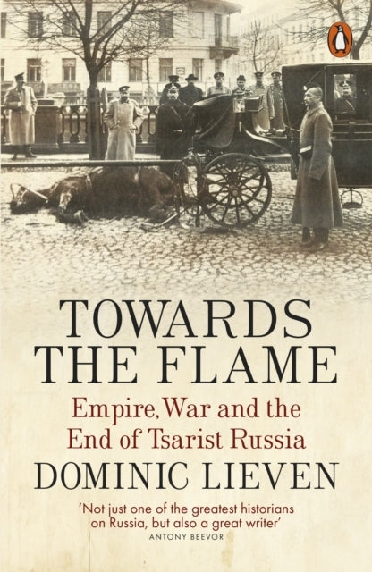 Towards The Flame Empire, War and The End of Tsarist Russia
