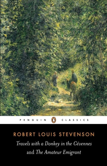 Travels With a Donkey in the Cevennes and the Amateur Emigra