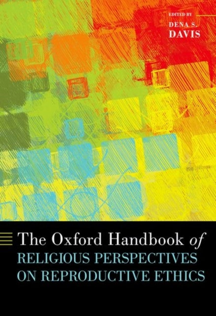 The Oxford Handbook Of Religious Perspectives On Reproductiv