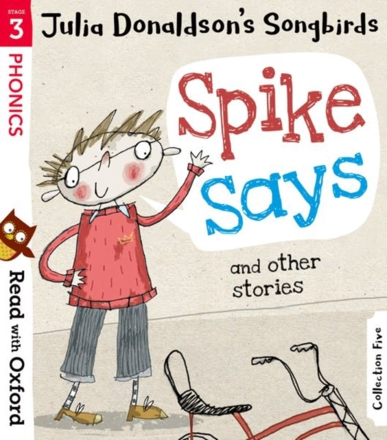 Read With Oxford: Stage 3: Julia Donaldson's Songbirds: Spik