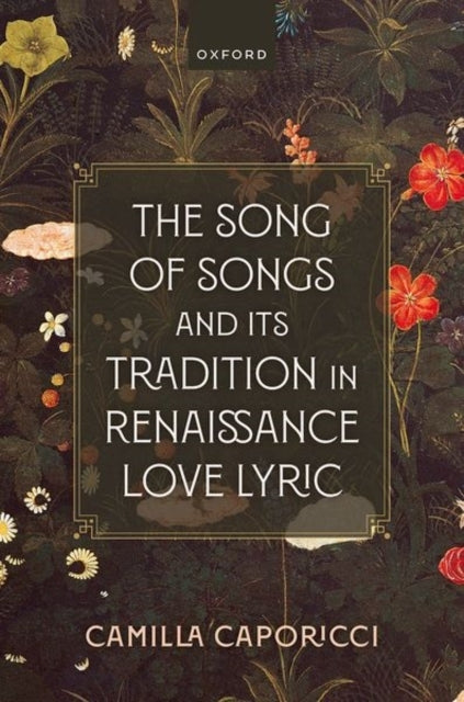 The Song Of Songs And Its Tradition In Renaissance Love Lyri