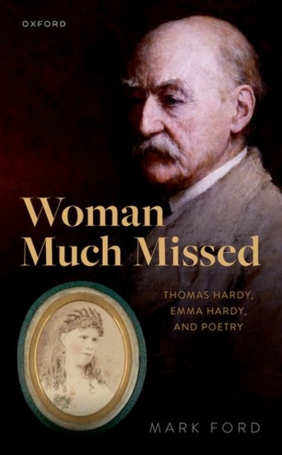 Woman Much Missed Thomas Hardy, Emma Hardy, And Poetry