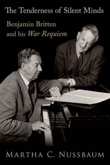 The Tenderness Of Silent Minds Benjamin Britten And His War