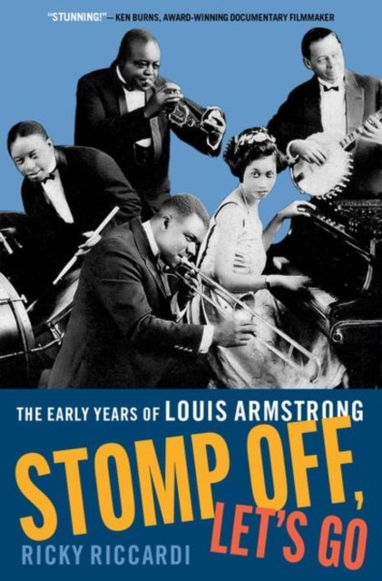 Stomp Off, Let'S Go The Early Years Of Louis Armstrong