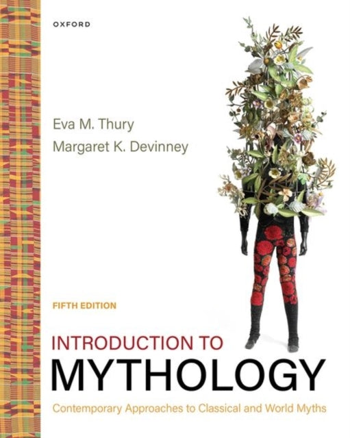 Introduction To Mythology Contemporary Approaches To Classic