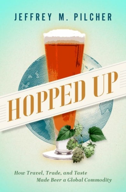 Hopped Uphow Travel Trade and Taste Made Beer a Global Com