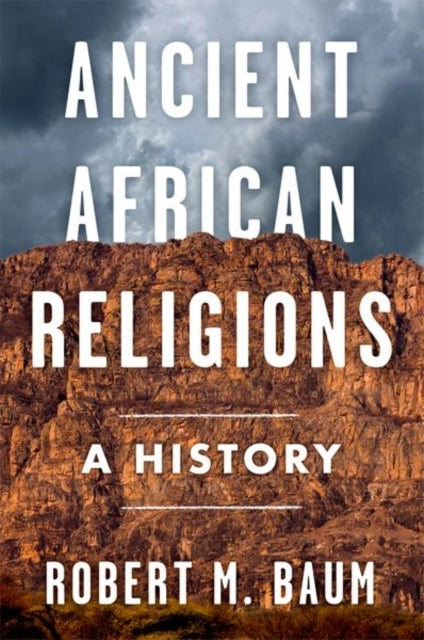 Ancient African Religions A History
