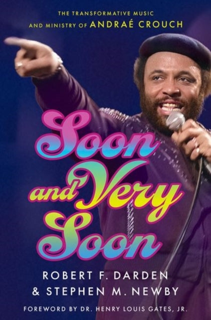 Soon & Very Soon The Transformative Music And Ministry Of An