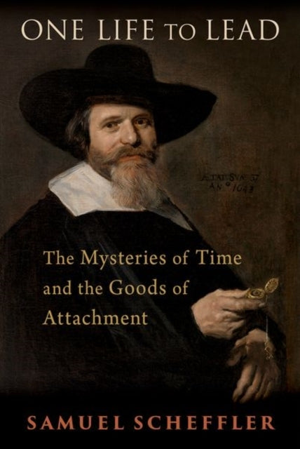 One Life To Lead The Mysteries Of Time And The Goods Of Atta
