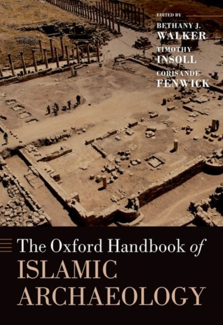 The Oxford Handbook Of Islamic Archaeology
