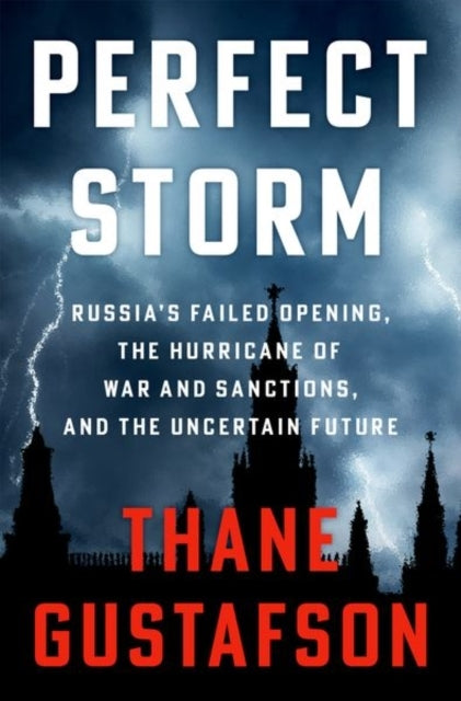 Perfect Storm Russia'S Failed Economic Opening, The Hurrican