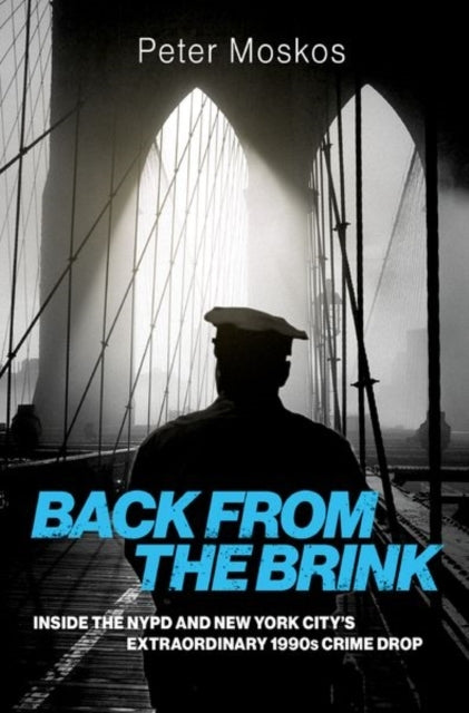 Back From The Brink Inside The Nypd and New York City's Extr