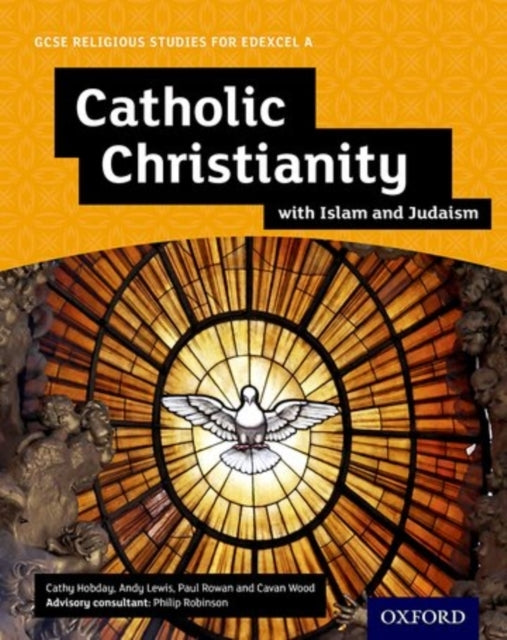 Gcse Religious Studies For Edexcel A: Catholic Christianity