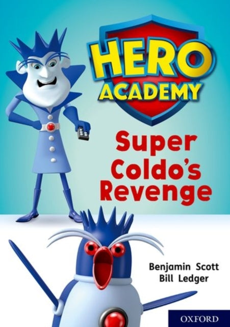 Hero Academy: Oxford Level 9, Gold Book Band: Super Coldo'S