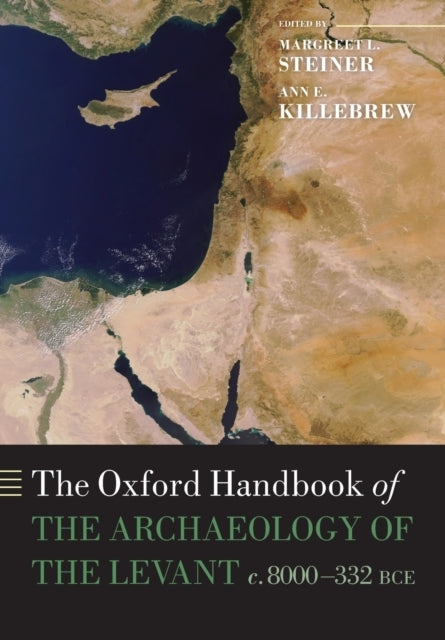 The Oxford Handbook of the Archaeology of the Levant C. 8000