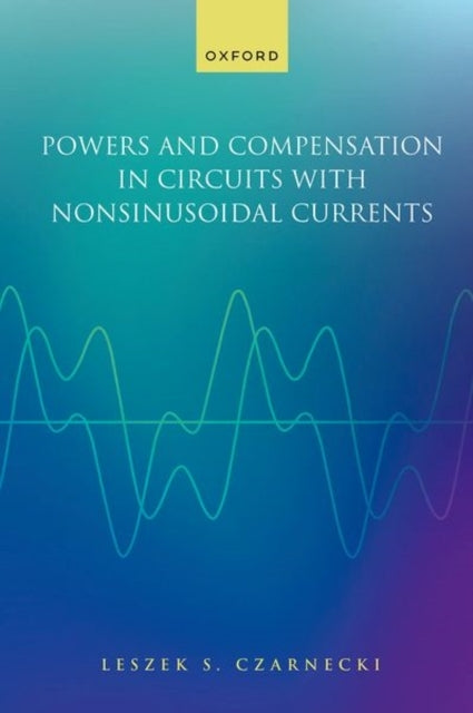 Powers and Compensation In Circuits With Nonsinusoidal Curre