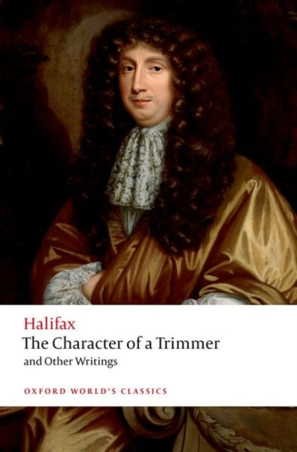 The Character Of A Trimmer And Other Writings