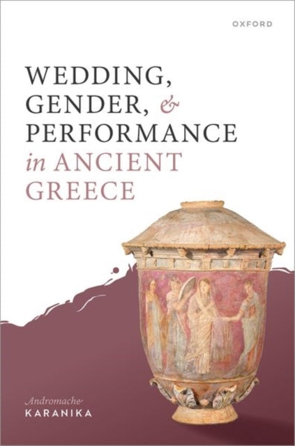 Wedding, Gender, And Performance In Ancient Greek Poetry