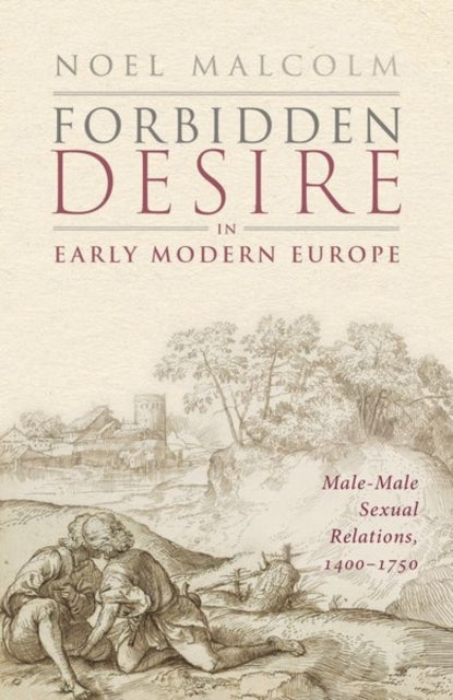 Forbidden Desire In Early Modern Europe Male-Male Sexual Rel