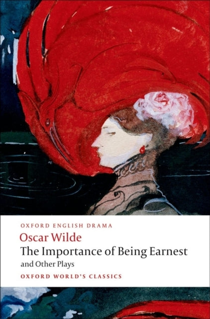 The Importance Of Being Earnest And Other Plays Lady Winderm
