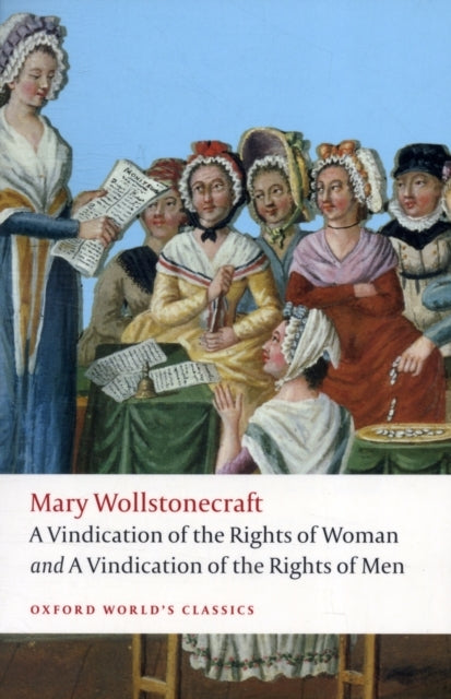 A Vindication of the Rights of Men; a Vindication of the Rig