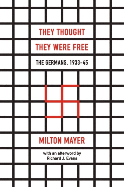 They Thought They Were Free – the Germans, 1933–45