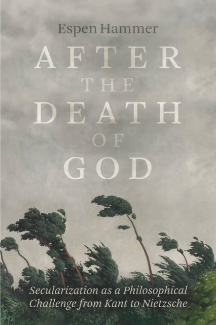 After The Death Of God Secularization As A Philosophical Cha