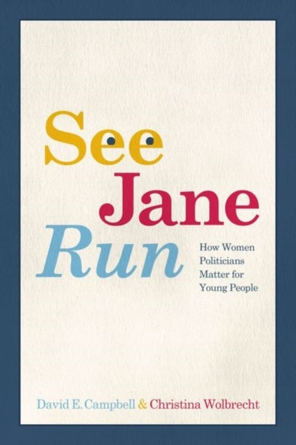 See Jane Run How Women Politicians Matter For Young People