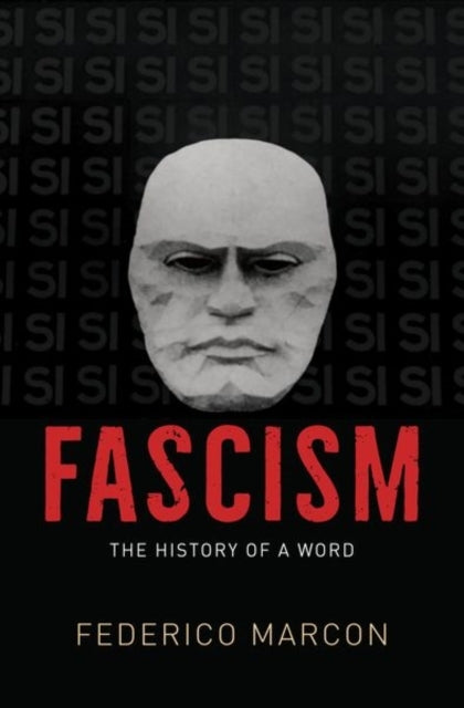Fascism The History Of A Word