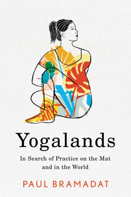 Yogalands In Search Of Practice On The Mat And In The World