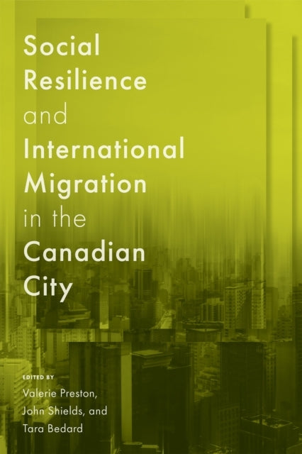 Social Resilience And International Migration In The Canadia
