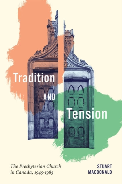 Tradition And Tension The Presbyterian Church In Canada, 194