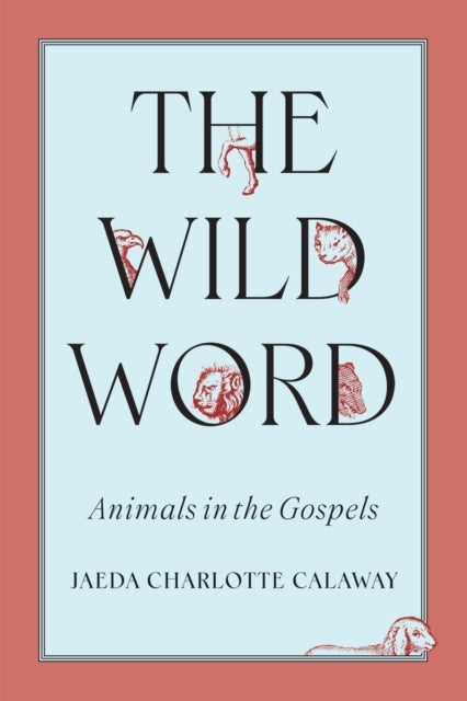 The Wild Word Animals In The Gospels
