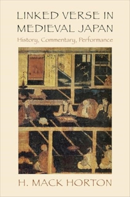Linked Verse In Medieval Japan History, Commentary, Performa