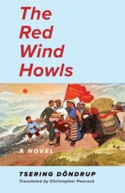 The Red Wind Howls A Novel