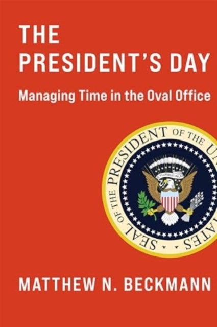 The President'S Day Managing Time In The Oval Office