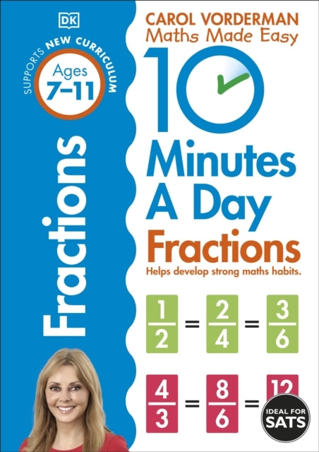 10 Minutes A Day Fractions, Ages 7-11 Key Stage 2 Supports T