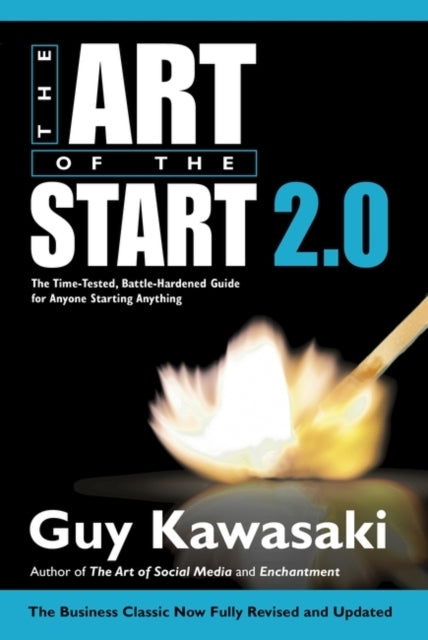 The Art of the Start 2.0the Time-tested Battle-hardened Gui