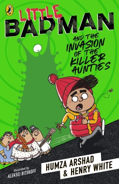 Little Badman and The Invasion of The Killer Aunties