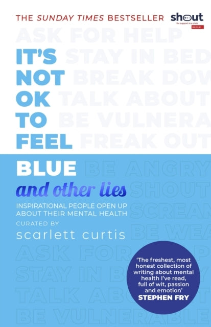 It's Not Ok to Feel Blue and Other Lies