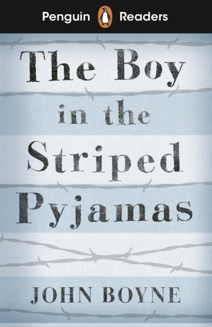 Penguin Readers Level 4 the Boy in Striped Pyjamas Elt Grad