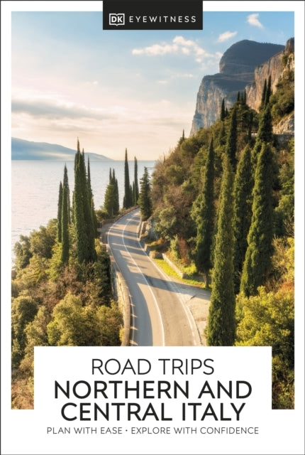 Dk Road Trips Northern & Central Italy