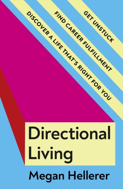 Directional Living Get Unstuck, Find Career Fulfillment and