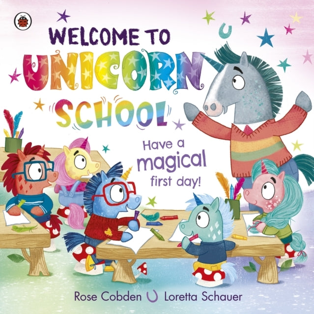 Welcome To Unicorn School Have A Magical First Day!
