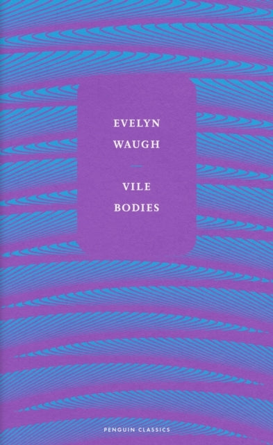 Vile Bodies