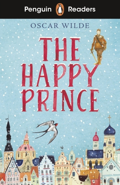 Penguin Readers Starter Level: the Happy Prince Elt Graded R