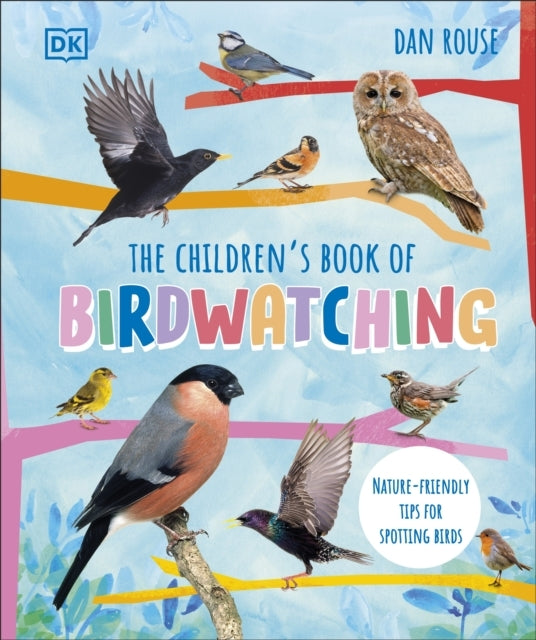 The Children'S Book Of Birdwatching Nature-Friendly Tips For