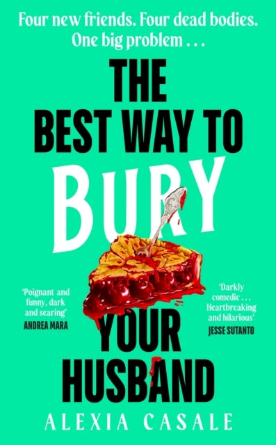 The Best Way To Bury Your Husband Four New Friends. Four Dea