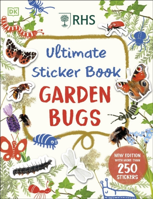 Rhs Ultimate Sticker Book Garden Bugs New Edition With More
