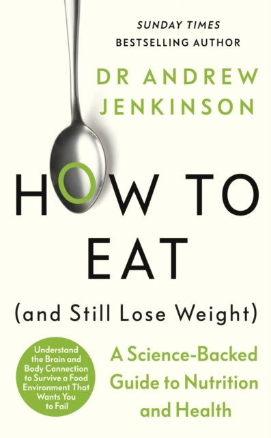 How To Eat And Still Lose Weight A Science-Backed Guide To N